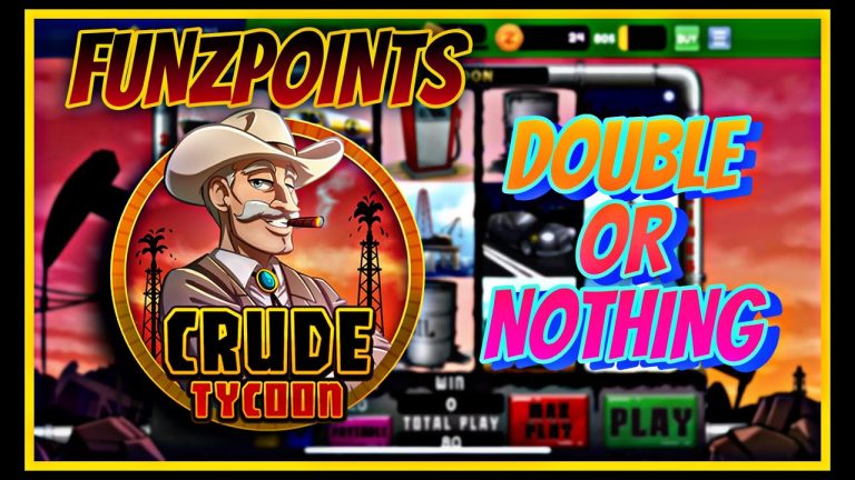 DOUBLE OR NOTHING | CRUDE TYCOON | LIVE SLOTS | FUNZPOINTS | ONLINE SLOTS | WIN REAL MONEY