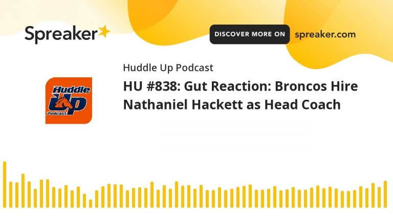 HU #838: Gut Reaction: Broncos Hire Nathaniel Hackett as Head Coach