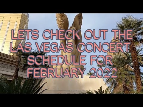 LAS VEGAS STRIP EXERCISE WALK MONDAY 1/31/22 8:30 AM.LAS VEGAS CONCERTS FOR FEBRUARY 2022