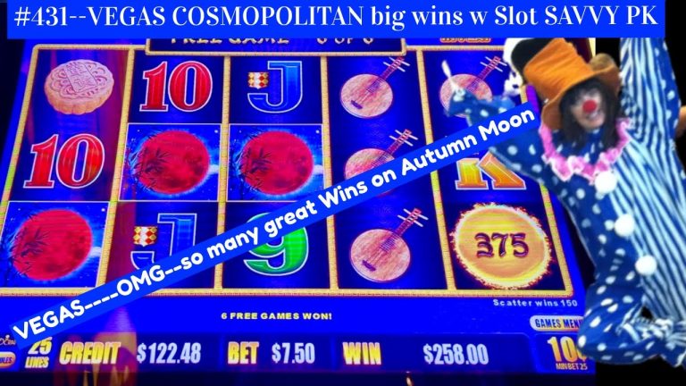 #431-Las VEGAS COSMOPOLITAN Big Wins on Autumn Moon Dragon Link w Slot SAVVY PK 8:30am PACIFIC TIME