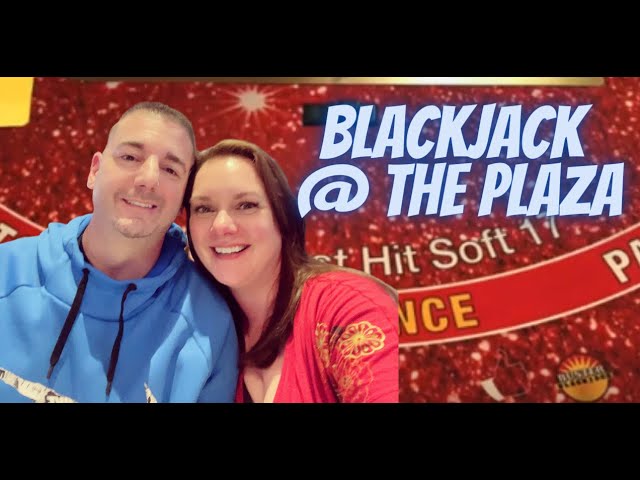 BLACKJACK at the PLAZA HOTEL & CASINO in LAS VEGAS!!