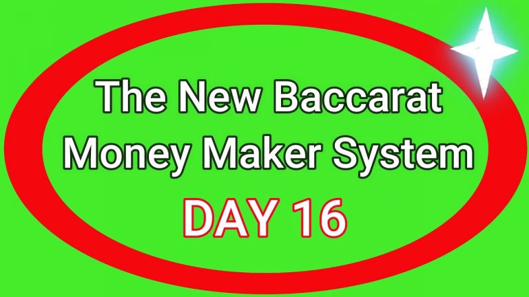 Baccarat Money Maker System Day 16