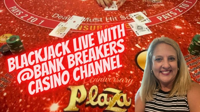 Blackjack LIVE with @Bank Breakers Casino Channel at The Plaza