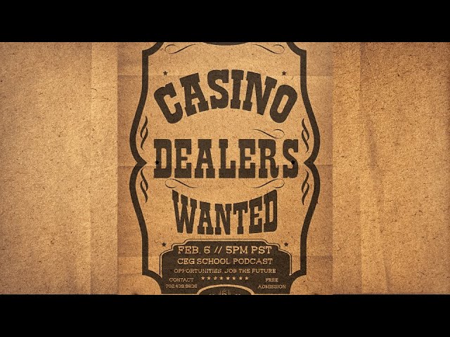 Casino Dealers Wanted