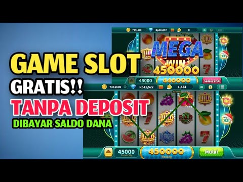 GAME SLOT GRATIS TANPA DEPOSIT 100% | DIBAYAR SALDO DANA!!