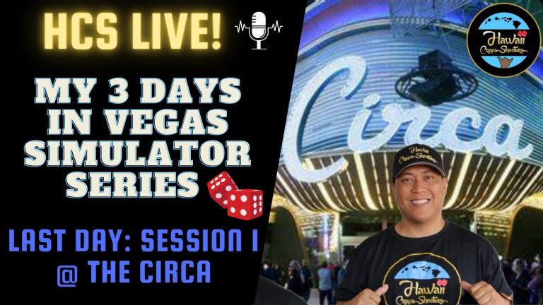 My 3 Day Vegas Craps Sessions Simulator Series. Day 3: Session 1 @ The Circa