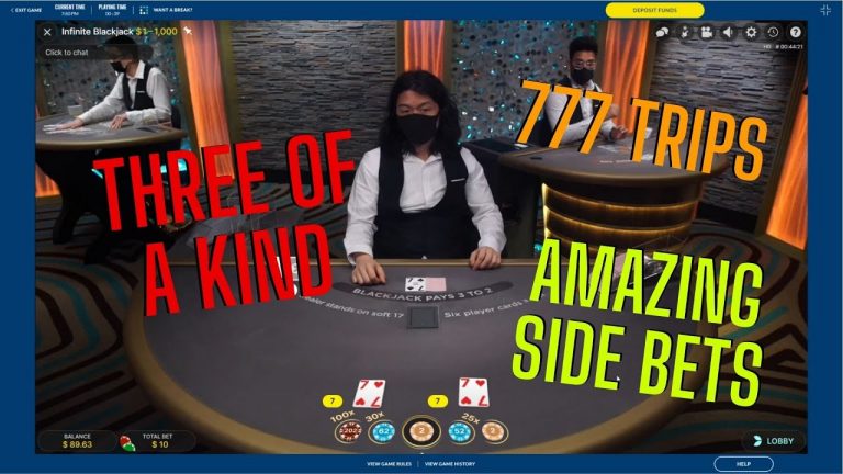 THREE OF A KIND – TRIPS(777) ON INFINITE BLACKJACK WITH AMAZING SIDE BETS