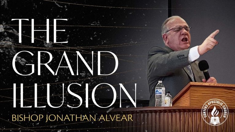 “The Grand Illusion” | Bishop Jonathan Alvear | Sunday Morning Service | 02/20/2022