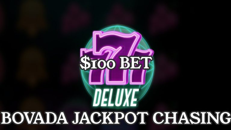 777 Deluxe – – $100 BET BACK TO BACK BONUS ROUNDS – – BOVADA JACKPOT CHASING!