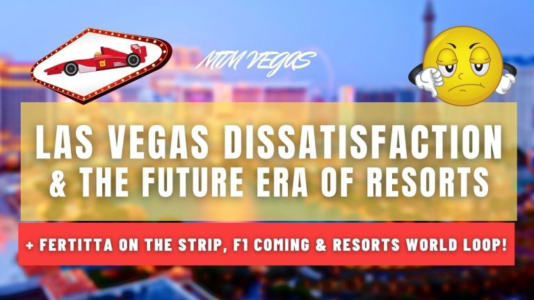 Las Vegas Dissatisfaction & Future Era, Exciting Rumored New Strip Casino, Resorts World Loop & More