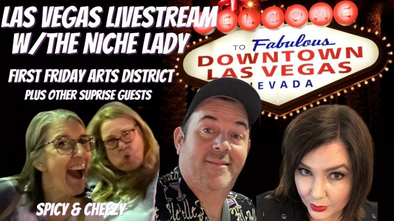 Las Vegas Live Stream Arts District Downtown Friday Night The NICHE Lady Special Guest