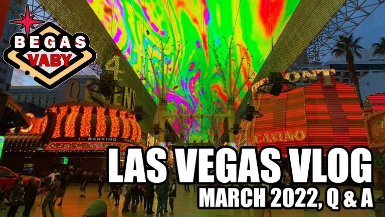 Las Vegas Vlog – Begas Vaby, March 2022 – Vegas Q&A