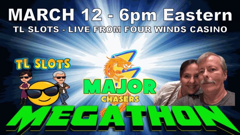 MAJOR CHASERS MEGATHON with TL SLOTS LIVE FROM FOUR WINDS CASINO