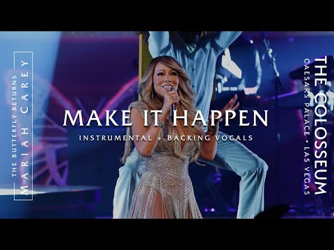 Mariah Carey – Make It Happen [Opening Night Instrumental w/ Backing Vocals] (The Butterfly Returns)