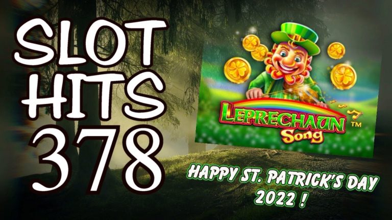 Slot Hits 378: Happy St. Patrick’s Day 2022 !