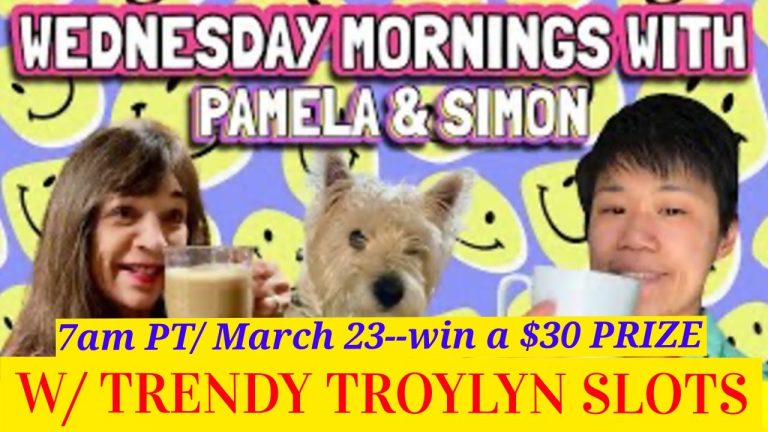 Wednesday Mornings with Pamela and Simon——W TRENDY Troylyn Slots