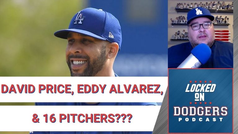 Would the Dodgers Really Carry 16 Pitchers? + David Price and Eddy Alvarez Might Be Important