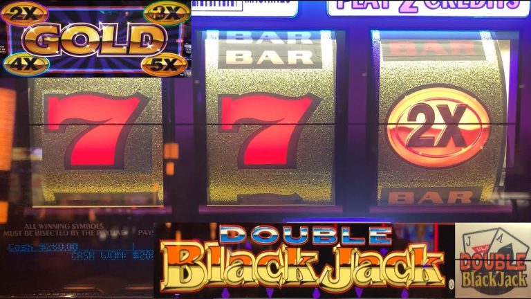 2X 3X 4X 5X GOLD + DOUBLE BLACKJACK SLOT PLAY! WHOAAA!!!