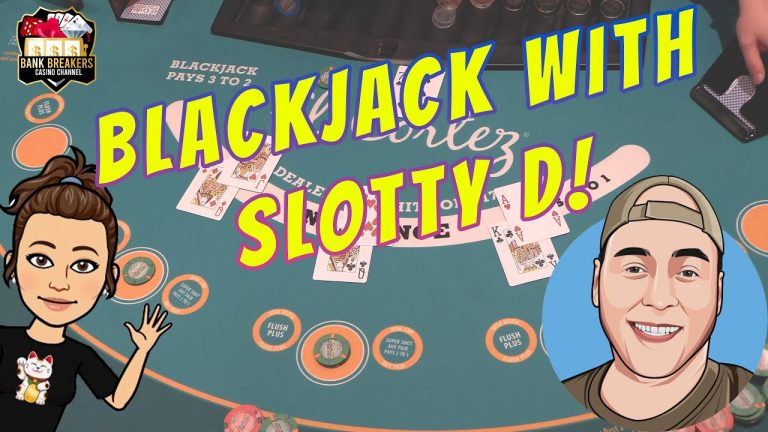 Blackjack with Slotty D