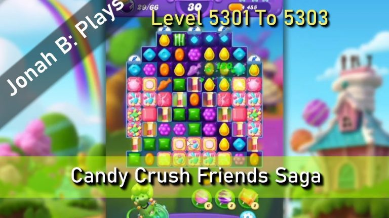 Candy Crush Friends Saga Level 5301 To 5303