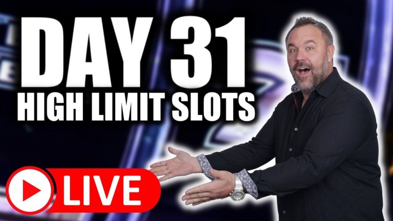 Day 31 – High Limit Slots! Let’s Keep It Rollin’!