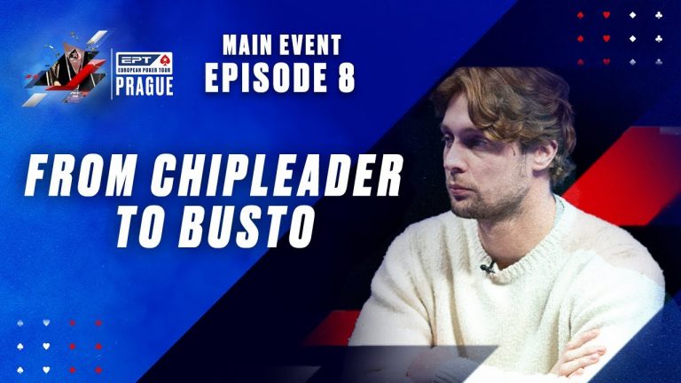 FROM CHIPLEADER TO BUSTO | EPT Prague Episode 8 PokerStars