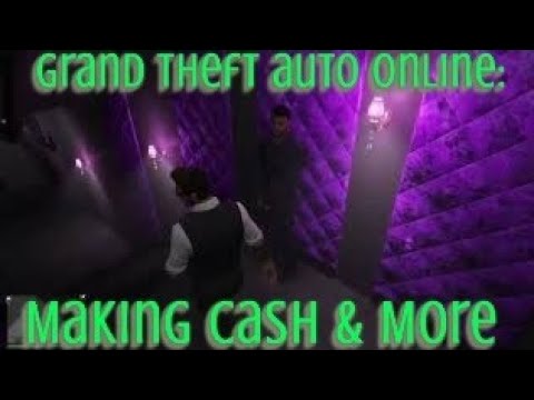 Grand Theft Auto Online: Making Cash & More