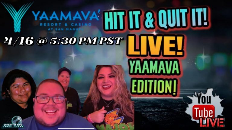 HIT IT & QUIT IT!!! 16 CHANNELS BACK TO BACK!!! LIVE AT Yaamava casino!!!