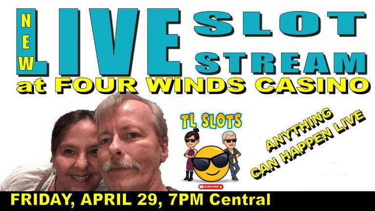 LIVE SLOT PLAY at Four Winds Casino with TL SLOTS – Friday April 29th 7pm Central