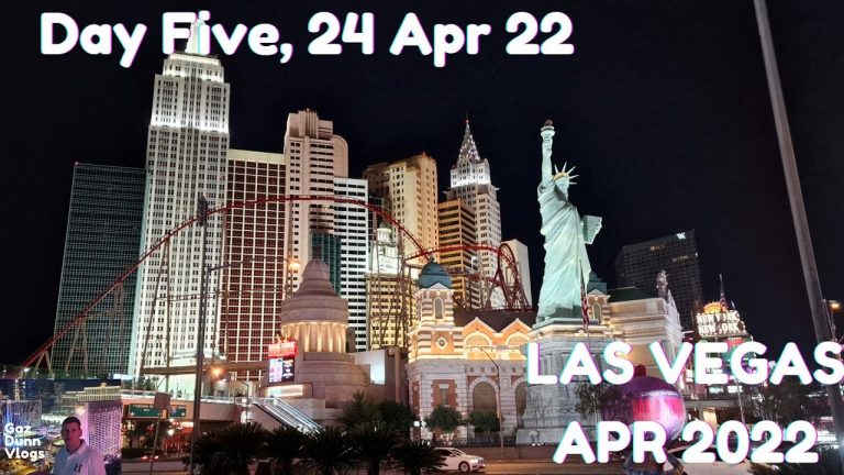 Las Vegas Vlogs – April 2022 – Day Five 24 April 2022