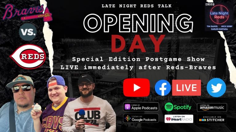 Late Night Reds Talk: Opening Day Postgame Show