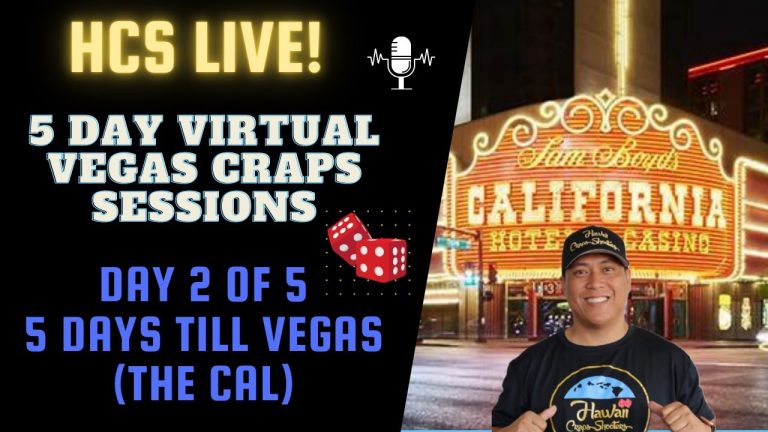 Live Craps Session at the Cal: Day 2 of 5 of my Virtual Vegas