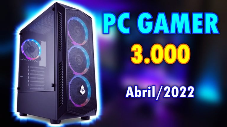 O MELHOR PC GAMER POR 3.000 REAIS – Abril/2022