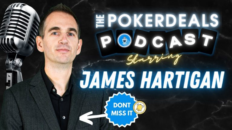 Poker Podcast by PokerDeals #7 with James Hartigan (Top Tips from The Voice of Poker)