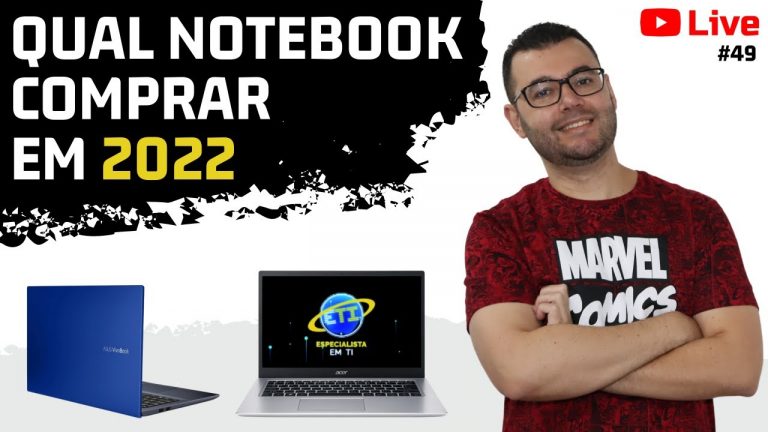 Qual notebook comprar em 2022 os melhores notebooks custo benefício Live 49