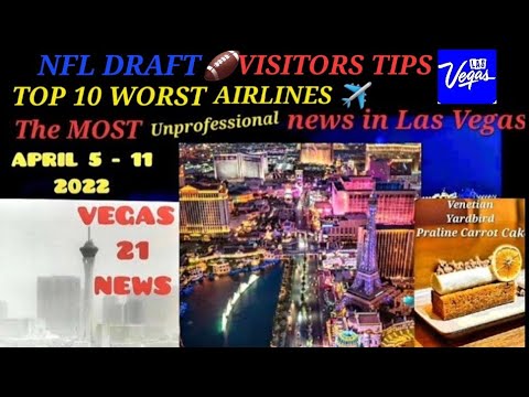 TOP 10 WORST AIRLINES ~ NFL DRAFT VISITOR TIPS ~ VEGAS 21 NEWS ~ The Most Unprofessional News Report