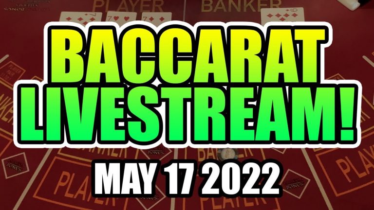 BACCARAT! Live May 17th 2022