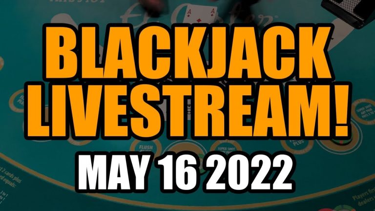 BLACKJACK! LIVE! May 16th 2022