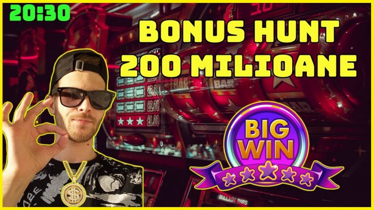 BONUS HUNT 200 MILIOANE |2 PREMII PSF | SEPTARU