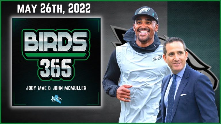 Birds 365: A Philadelphia Eagles Show | Thursday May 26th, 2022