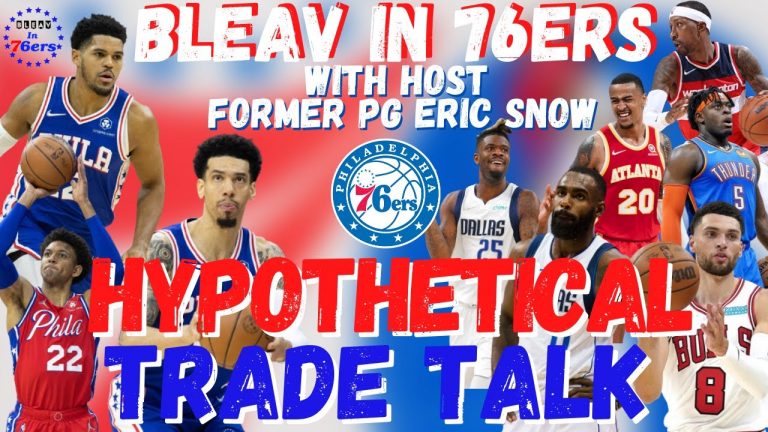 Bleav In 76ers Ep. 18: Hypothetical Trade Talk Bringing Twitter Trades To Life