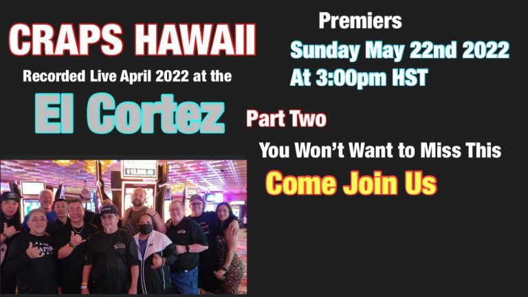 Craps Hawaii April 2022 Recorded Live at EL CORTEZ Part Two