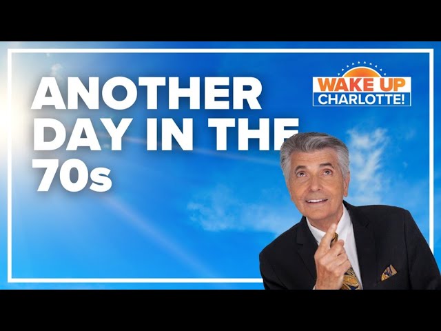 FORECAST: Another day in the 70s