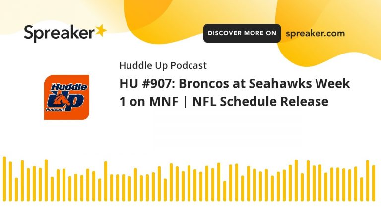 HU #907: Broncos at Seahawks Week 1 on MNF | NFL Schedule Release