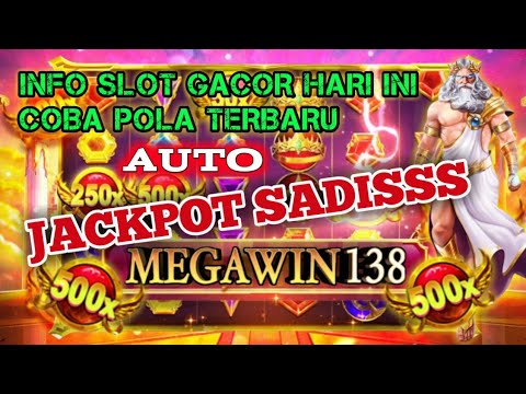 INFO SLOT GACOR HARI INICOBA POLA TERBARU GATES OF OLYMPUS AUTO JACKPOT SADISSS DI MEGAWIN138 v.06