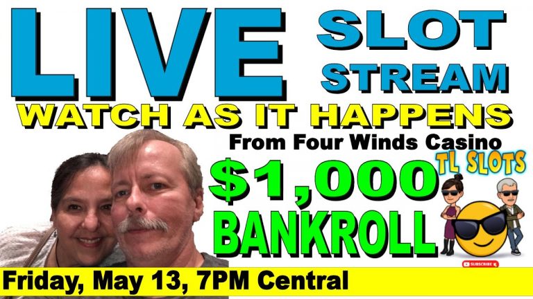 LIVE SLOT PLAY at Four Winds Casino with TL SLOTS – Friday May 13, 7pm Central