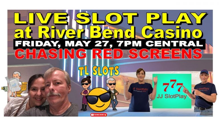 LIVE Slot Play at River Bend Casino with TL SLOTS & JJ SlotPlay chasing RED SCREENS #riverbendcasino