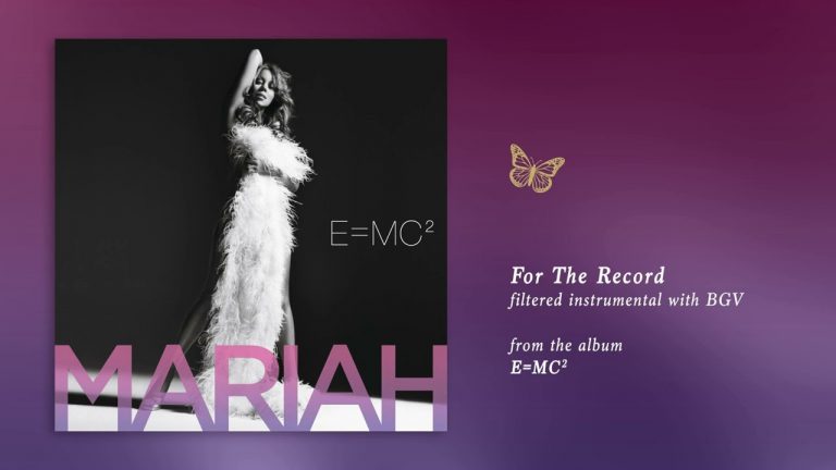 Mariah Carey – For The Record (E=MC2) (Filtered Instrumental with BGV)