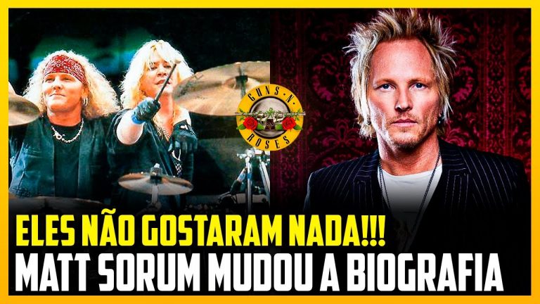 POLÊMICA!!! Matt Sorum MUDOU sua BIOGRAFIA Por Causa do Guns N’ Roses