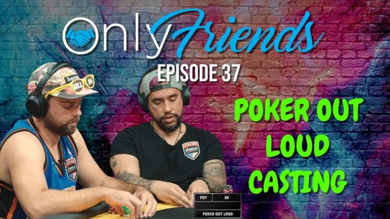 Poker Out Loud Season 8 Casting Call | Only Friends Podcast w/Matt Berkey E37 | Solve for Why